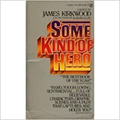 Some Kind of Hero by James Kirkwood Jr.