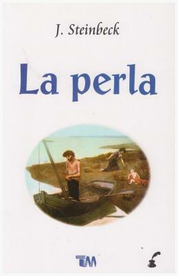 Perla, La (the Pearl) by John Steinbeck