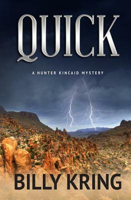 Quick by Billy Kring