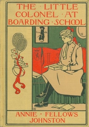 The Little Colonel at Boarding-School by Etheldred Breeze Barry, Annie Fellows Johnston