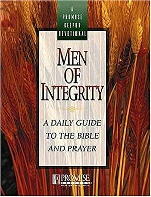 Men Of Integrity: A Daily Guide To The Bible And Prayer by Promise Keepers