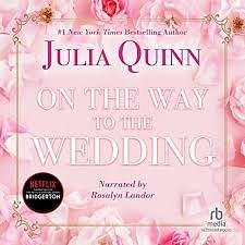 On the Way to the Wedding: The 2nd Epilogue by Julia Quinn