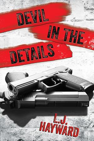 Devil in the Details by L.J. Hayward