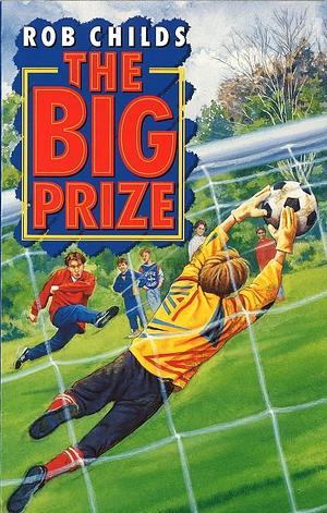 The Big Prize by Rob Childs