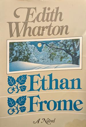 Ethan Frome by Edith Wharton