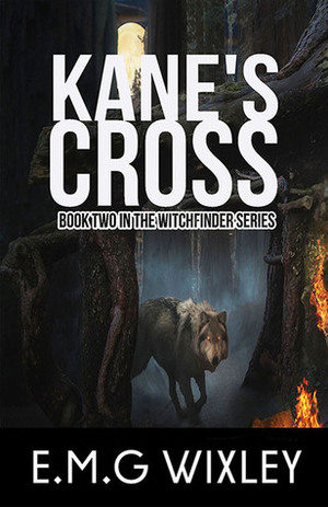 Kane's Cross by Elizabeth Wixley, E.M.G. Wixley
