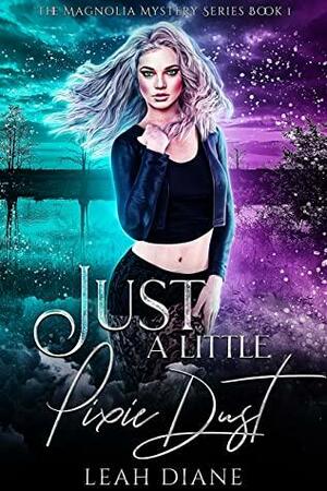 Just A Little Pixie Dust: Magnolia Mysteries Series by Melinoe Black