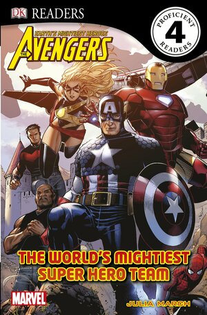 The Avengers: The World's Mightiest Super Hero Team by Julia March