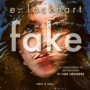 Fake by E. Lockhart