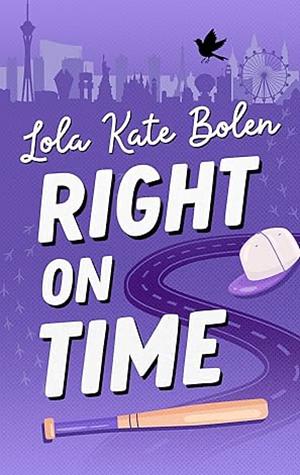 Right on Time by Lola Kate Bolen