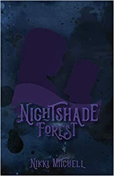 Nightshade Forest by Nikki Mitchell