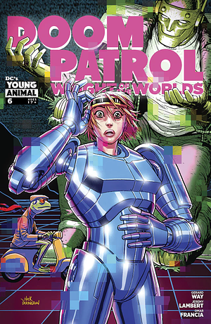 Doom Patrol: Weight of the Worlds #6 by Jeremy Lambert, Gerard Way
