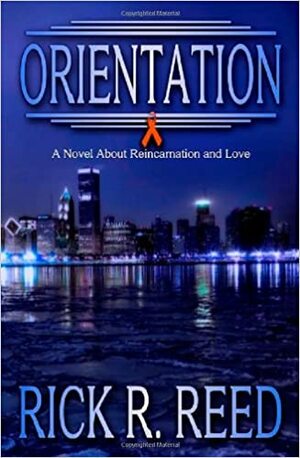 Orientation by Rick R. Reed