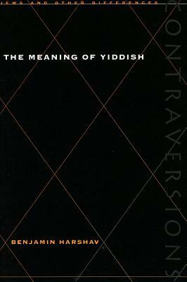 Meaning of Yiddish by Benjamin Harshav