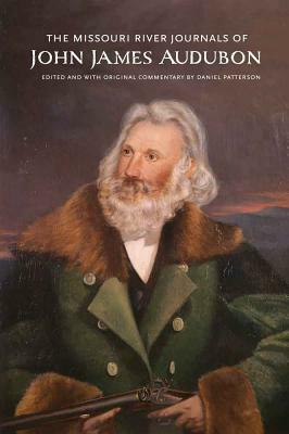 The Missouri River Journals of John James Audubon by John James Audubon