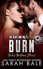 Burn: The Beast and the Bird by Sarah Bale