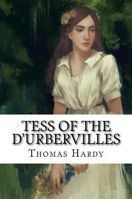 Tess of the d'Urbervilles by Thomas Hardy