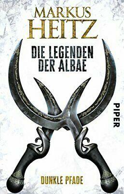 Die Legenden der Albae: Dunkle Pfade by Markus Heitz