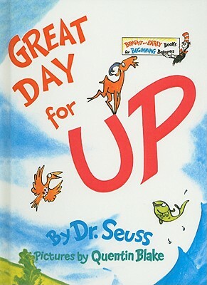 Great Day for Up by Dr. Seuss