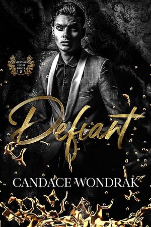 Defiant by Candace Wondrak