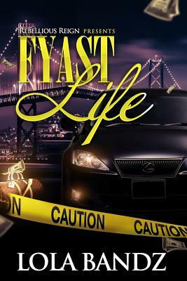 Fyast Life by Lola Bandz