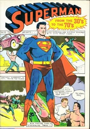 Superman: From the '30s to the '70s by Joe Shuster, E. Nelson Bridwell, Jerry Siegel