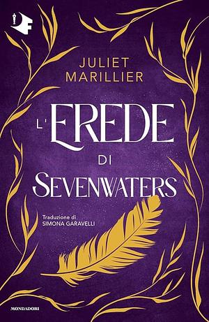 L'erede di Sevenwaters by Juliet Marillier