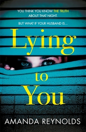 Lying To You by Amanda Reynolds