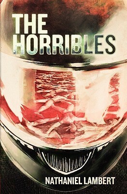 The Horribles by Nathaniel Lambert