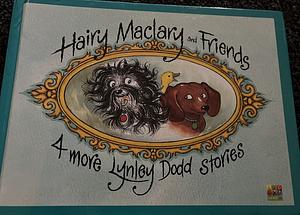 Hairy Maclary and Friends 4 more Linley Dodd stories by Lynley Dodd