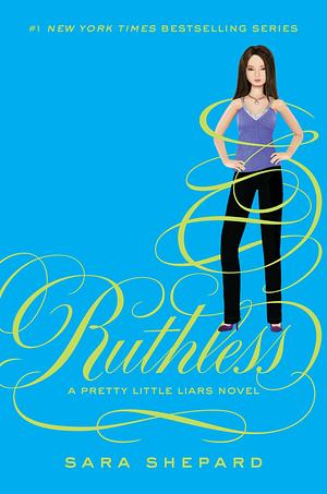 Ruthless by Sara Shepard