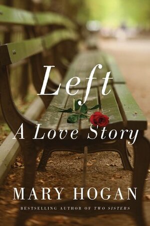 Left: A Love Story by Mary Hogan