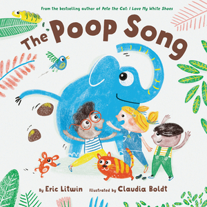 The Poop Song by Eric Litwin, Claudia Boldt