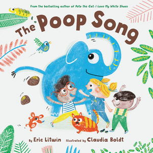 The Poop Song by Claudia Boldt, Eric Litwin