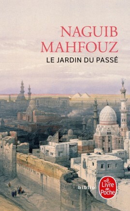 Le Jardin du passé by Naguib Mahfouz