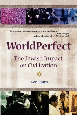 WorldPerfect: The Jewish Impact on Civilization by Ken Spiro