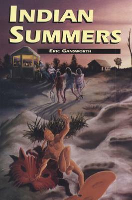 Indian Summers by Eric L. Gansworth, E. Gansworth