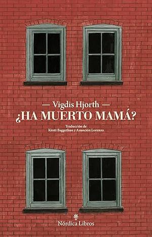 Ha Muerto Mamá? by Vigdis Hjorth