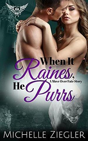 When It Raines, He Purrs by Michelle Ziegler, Michelle Ziegler