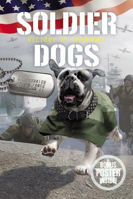 Soldier Dogs: Victory at Normandy by Marcus Sutter