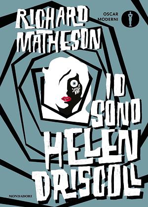 Io sono Helen Driscoll by Richard Matheson