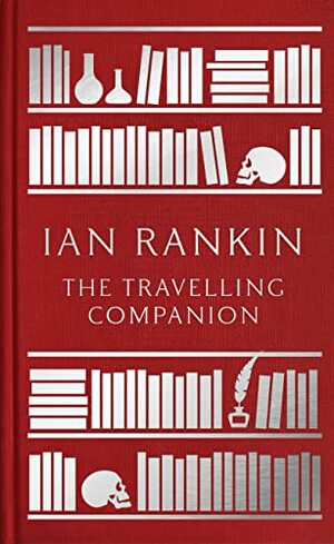 The Travelling Companion by Ian Rankin