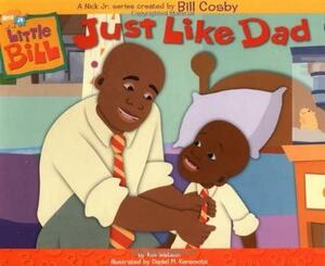 Just Like Dad by Kim Watson, Bill Cosby, James Still