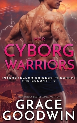 Her Cyborg Warriors by Grace Goodwin