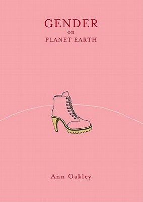 Gender on Planet Earth: Arguments on Abortion/Book and 2 Cassettes by Ann Oakley