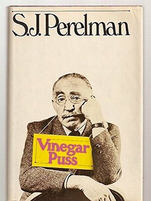 Vinegar Puss by S.J. Perelman