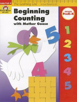 Beginning Counting with Mother Goose, Grades PreK-K by Evan-Moor Educational Publishers