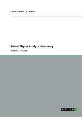 Solvability in Analytic Geometry by N. White, Carlo Scevola