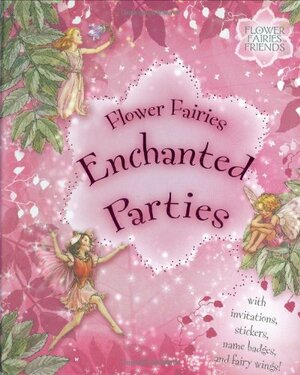 Flower Fairies Enchanted Parties by Cicely Mary Barker