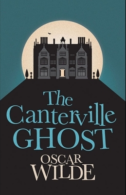 The Canterville Ghost Illustrated by Oscar Wilde